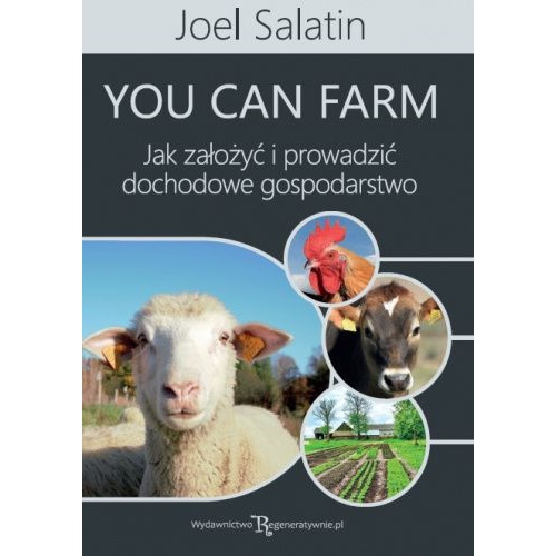 You Can Farm Joel Salatin Agro Profil