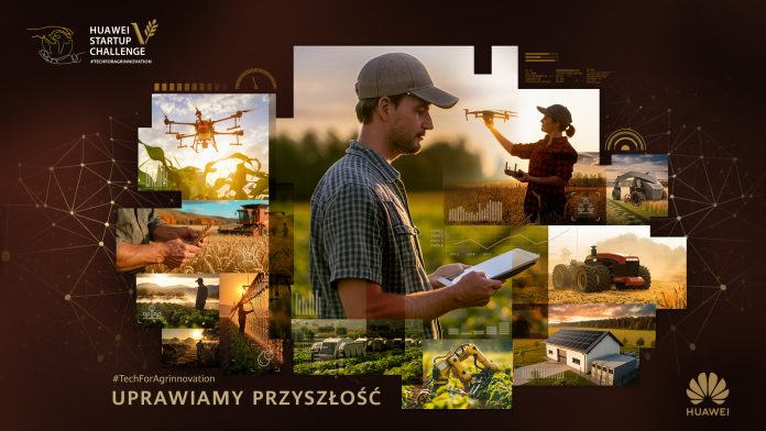 Huawei Startup Challenge V: 5. edycja #TechForAgrinnovation – zgłoś swój startup rolniczy i wygraj nawet 150 000 zł
