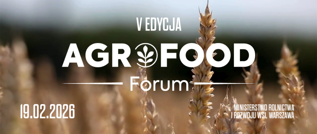 Już 19 lutego V edycja AgroFood Forum