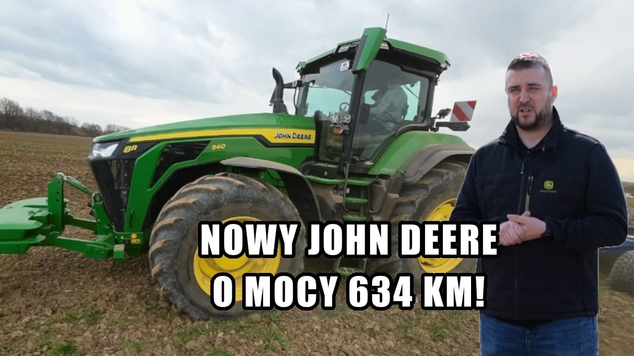 To najmocniejszy ciągnik świata o klasycznej budowie! John Deere 8R 540