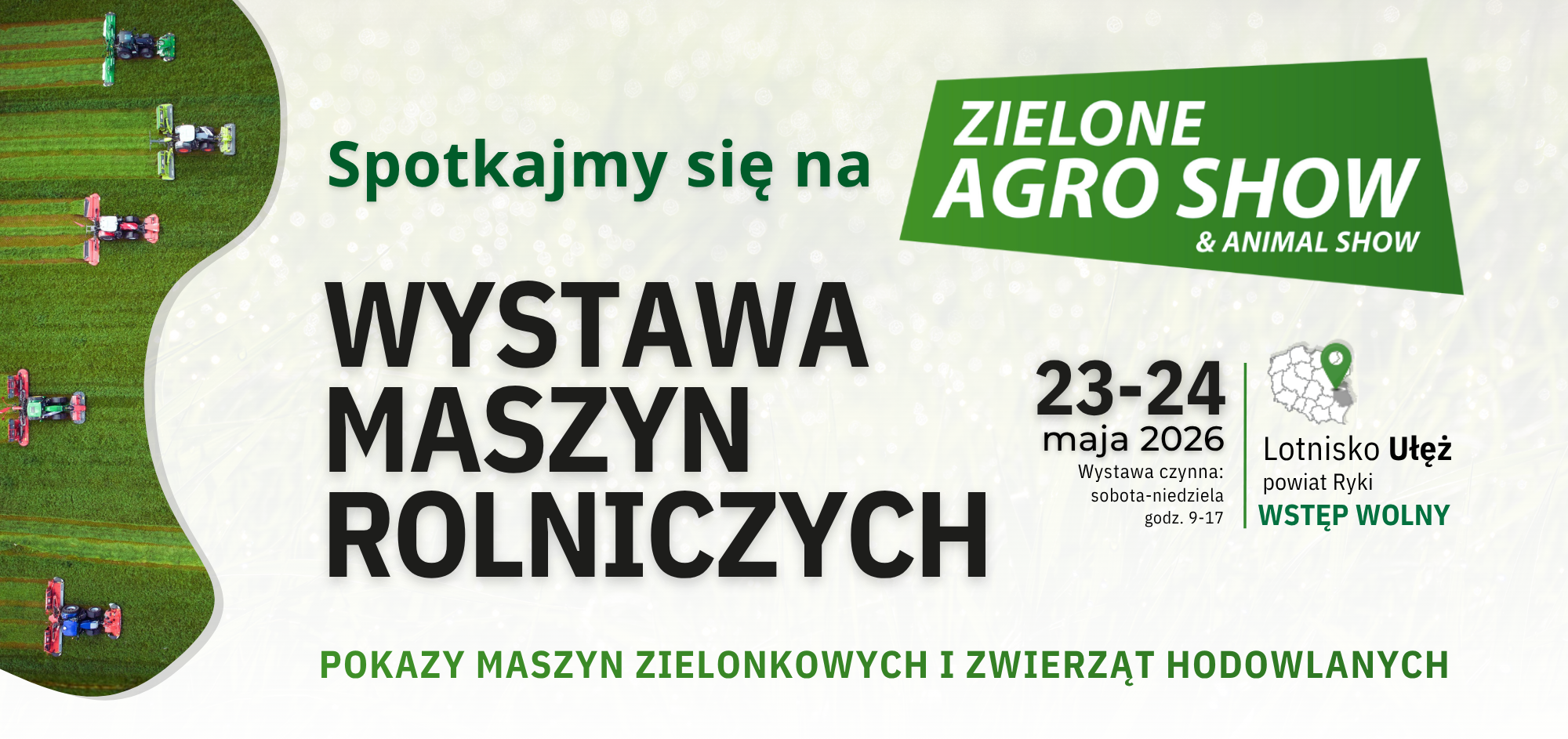 Zielone AGRO SHOW 2026 w Ułężu– data, lokalizacja i program wydarzenia