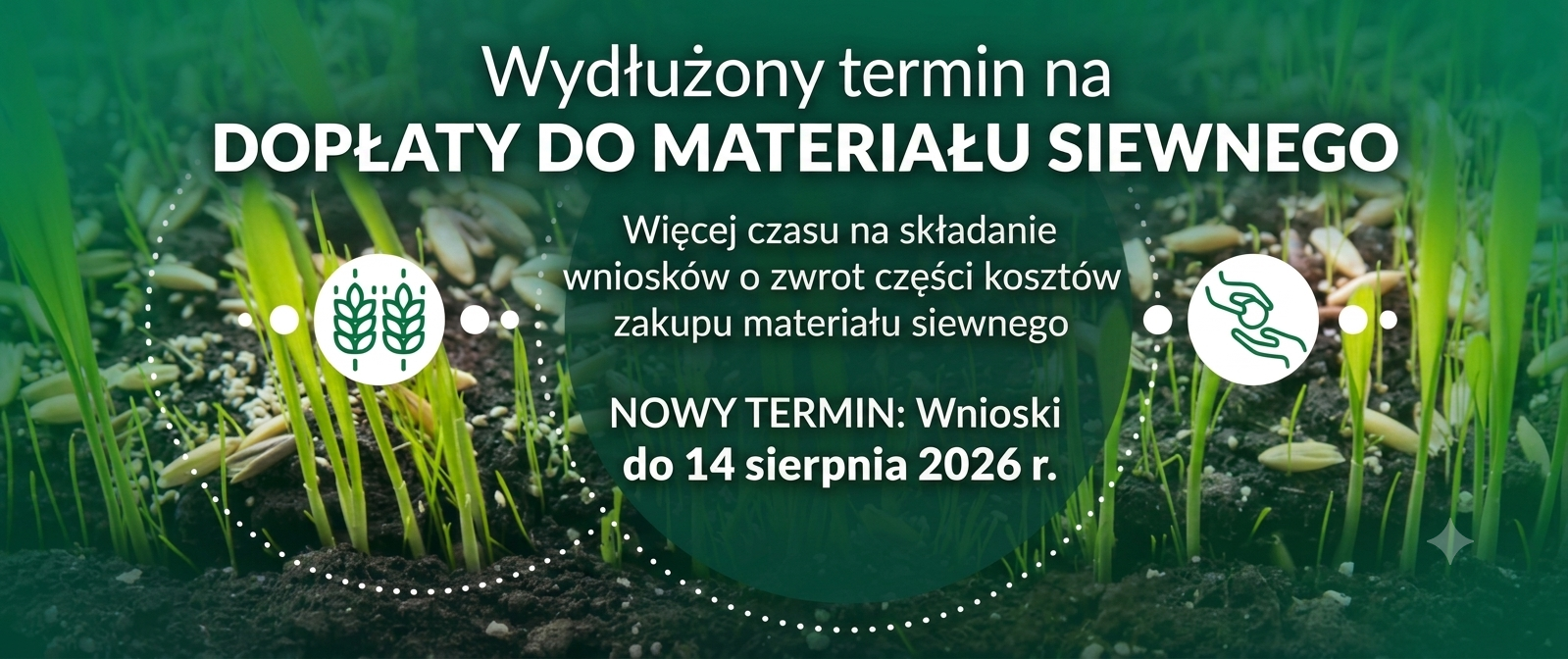 Dopłaty do materiału siewnego 2026: Wydłużony termin składania wniosków